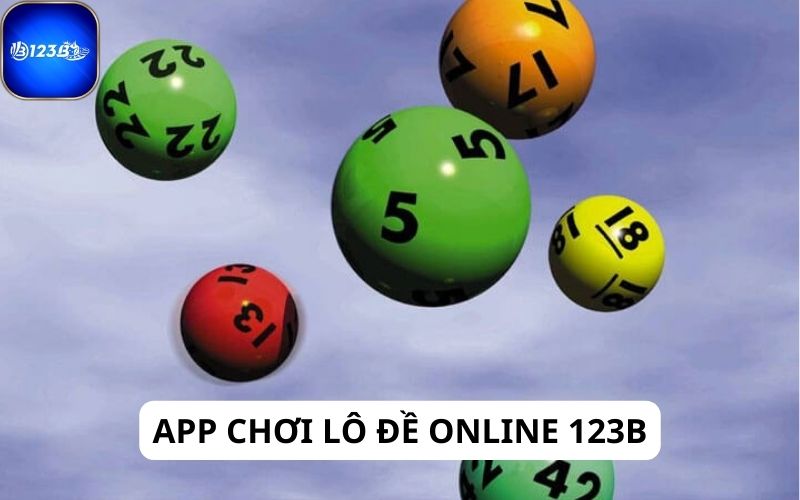 app-choi-lo-de-uy-tin-123b-duoc-nhieu-nguoi-yeu-thich